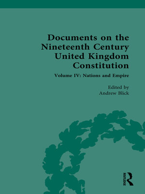cover image of Documents on the Nineteenth Century United Kingdom Constitution, Volume IV